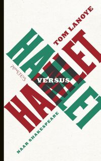 Hamlet versus Hamlet - Tom Lanoye