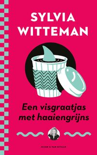 Een visgraatjas met haaiengrijns - Sylvia Witteman (ISBN 9789038811079)