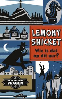Wie is dat op dit uur? - Lemony Snicket (ISBN 9789049926625)