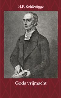 Gods vrijmacht - H.F. Kohlbrügge (ISBN 9789057196003)