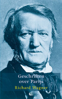 Geschriften over Parijs - Richard Wagner (ISBN 9789086841615)