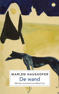 De wand - Marlen Haushofer (ISBN 9789493081963)