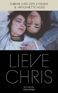 Lieve Chris - Sabine van den Eynden, Antoinette Hoes (ISBN 9789493304291)