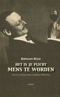 Het is je plicht mens te worden - Hermann Hesse (ISBN 9789461534392)