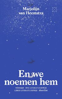 En we noemen hem - Marjolijn van Heemstra (ISBN 9789492478375)