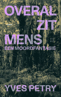 Overal zit mens - Yves Petry (ISBN 9789493248526)