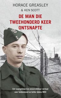 De man die tweehonderd keer ontsnapte - Horace Greasley, Ken Scott (ISBN 9789044348019)