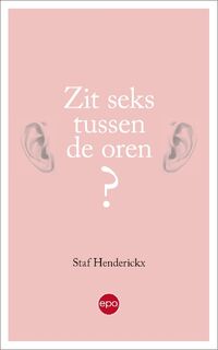 Zit seks tussen de oren? - Staf Henderickx (ISBN 9789462672420)