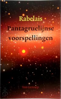 Pantagruelijnse voorspellingen - Rabelais (ISBN 9789055154173)