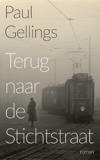 Terug naar de Stichtstraat - Paul Gellings (ISBN 9789054524243)