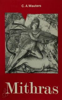Mithras - Christian-Adolphe Wauters (ISBN 9789020254655)