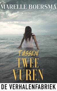 Tussen twee vuren - Marelle Boersma (ISBN 9789461098672)