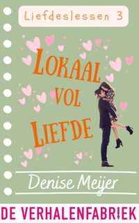 Lokaal vol liefde - Denise Meijer (ISBN 9789461097927)