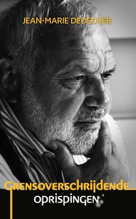 Grensoverschrijdende oprispingen - Jean-Marie Dedecker (ISBN 9789464663815)
