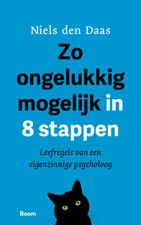 Zo ongelukkig mogelijk in 8 stappen - Niels den Daas (ISBN 9789024463817)
