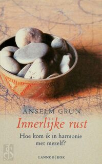 Innerlijke rust - Anselm Grün, Maarten van der Marel (ISBN 9789020938180)