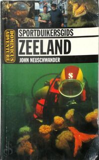 Sportduikersgids Zeeland - John Neuschwander (ISBN 9789025730642)