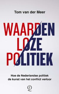 Waardenloze politiek - Tom van der Meer (ISBN 9789021489384)