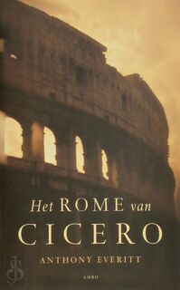 Het Rome van Cicero - Anthony Everitt, Emile Salomons (ISBN 9789026318009)