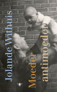 Moeder, antimoeder - Jolande Withuis (ISBN 9789403134659)