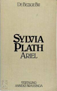 Ariel - Sylvia Plath, [Vert.] Anneke Brassinga (ISBN 9789023445432)