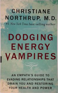 Dodging Energy Vampires - Christiane Northrup (ISBN 9781401954796)