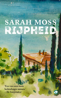 Rijpheid - Sarah Moss (ISBN 9789083489438)