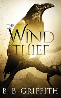 The Wind Thief (Vanished, #4) - B. B. Griffith (ISBN 9798987427019)
