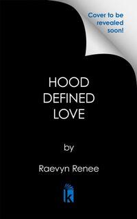 Hood Defined Love - Raevyn Renee (ISBN 9781645566410)