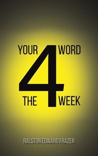 Your Word for the Week - Ralston Edward Frazer (ISBN 9781035835201)