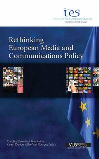 Rethinking European media and communications policy (ISBN 9789054876038)