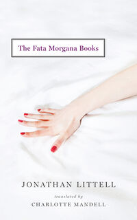 The Fata Morgana Books - Jonathan Littell (ISBN 9781931883344)