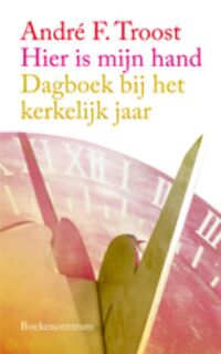 Hier is mijn hand - Andre Troost (ISBN 9789023925965)