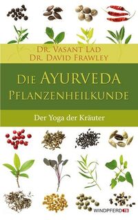 Die Ayurveda-Pflanzenheilkunde - David Frawley, Vasant Lad (ISBN 9783893856756)