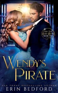 Wendy's Pirate - Erin Bedford (ISBN 9781951958411)
