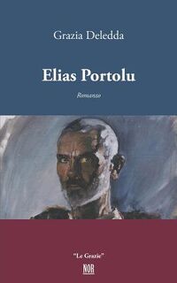 Elias Portolu - Grazia Deledda (ISBN 9788833090412)