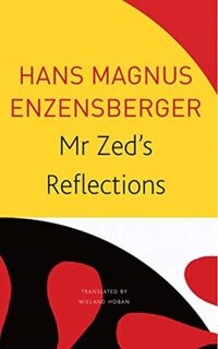 Mr Zed’s Reflections - Hans Magnus Enzensberger (ISBN 9780857428219)