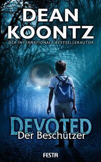 Devoted - Der Beschützer - Dean Koontz (ISBN 9783865528667)