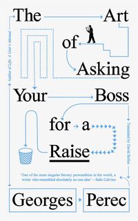 The Art of Asking Your Boss for a Raise - Georges Perec (ISBN 9781804298510)