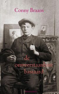 De onweerstaanbare bastaard - Conny Braam (ISBN 9789045700113)