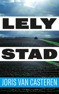Lelystad - Joris van Casteren (ISBN 9789044659979)