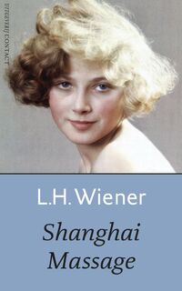 Shanghai massage - L.H. Wiener (ISBN 9789025437428)