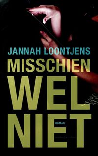 Misschien wel niet - Jannah Loontjens (ISBN 9789026326523)