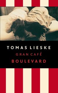 Gran Cafe Boulevard - Tomas Lieske (ISBN 9789021472980)