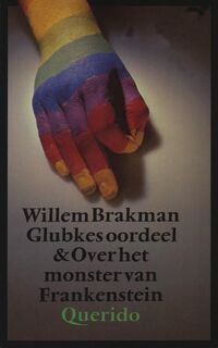 Glubkes oordeel en over het monster van Frankenstein - Willem Brakman (ISBN 9789021443829)