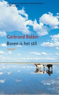 Boven is het stil - Gerbrand Bakker (ISBN 9789059363038)