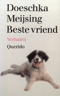 Beste vriend - Doeschka Meijsing (ISBN 9789021475103)
