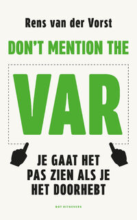 Don't mention the VAR - Rens van der Vorst (ISBN 9789083483641)