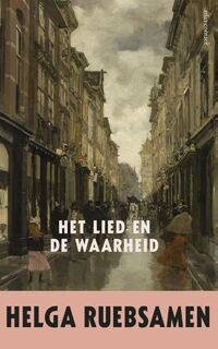 Het lied en de waarheid - Helga Ruebsamen (ISBN 9789025443634)