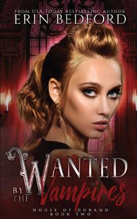 Wanted by the Vampires - Erin Bedford (ISBN 9781951958077)